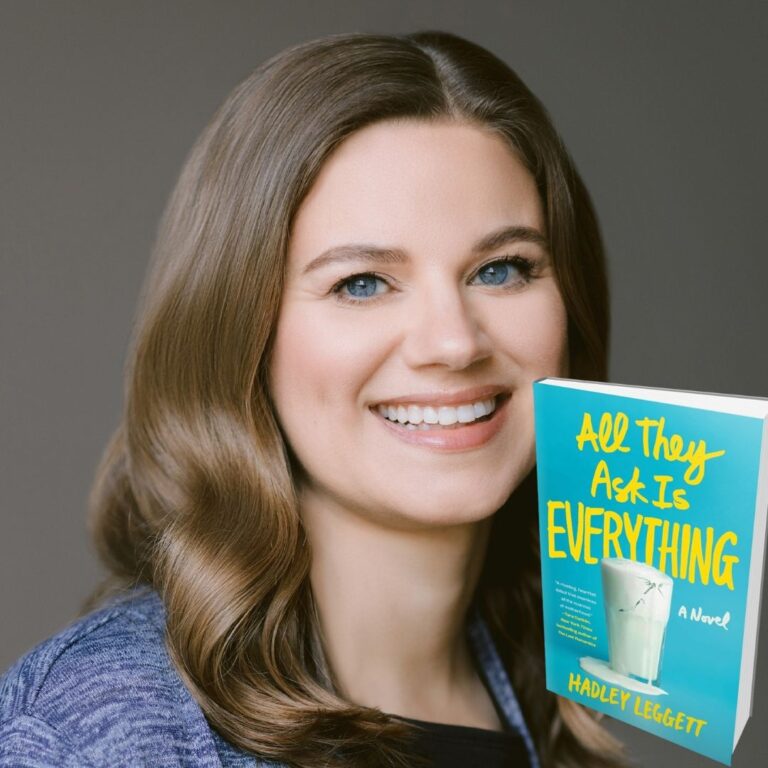 299: Hadley Leggett – Author of All They Ask is Everything