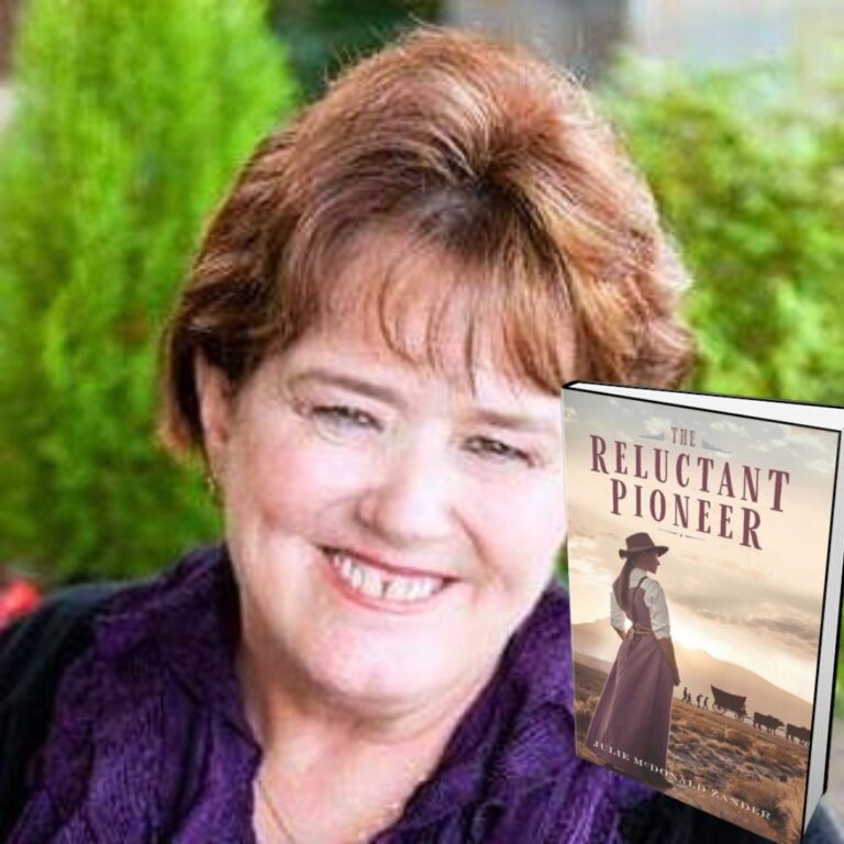 312: Julie McDonald Zander – Author of The Reluctant Pioneer