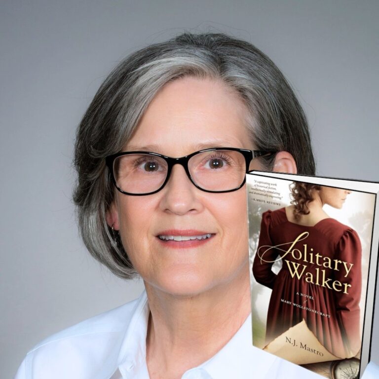 327: N. J. Mastro – Author of Solitary Walker: A Novel of Mary Wollstonecraft