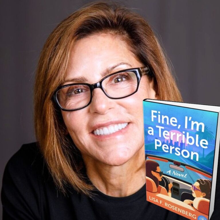 326: Lisa F. Rosenberg – Author of Fine, I’m a Terrible Person
